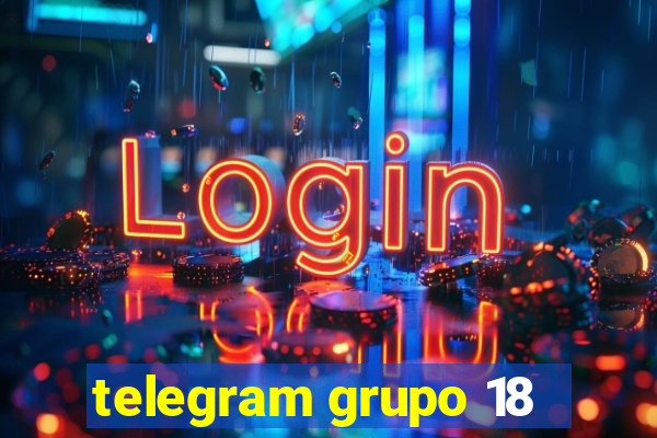 telegram grupo 18